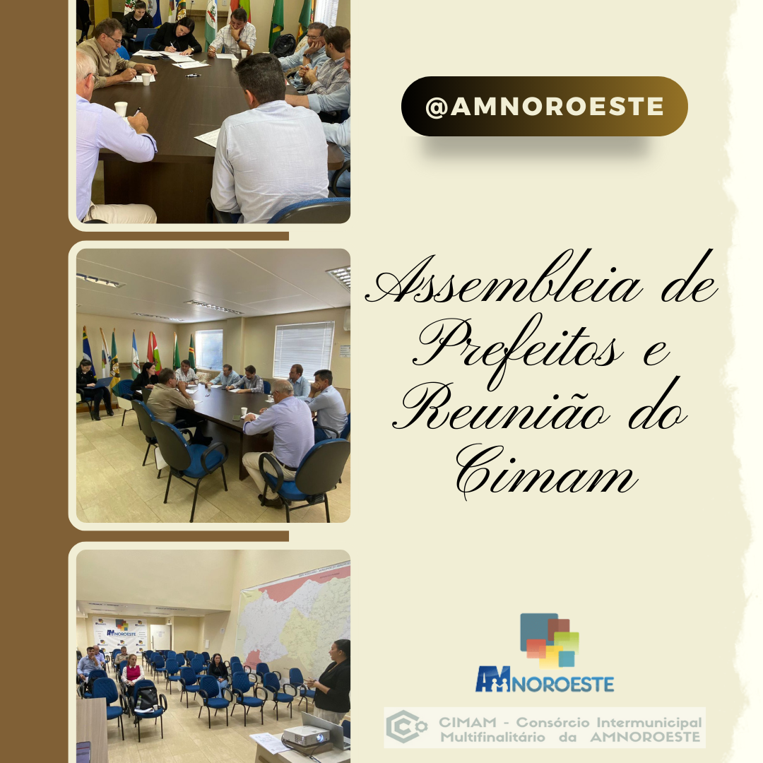 Read more about the article Assembleia de Prefeitos e Reunião do Consórcio CIMAM